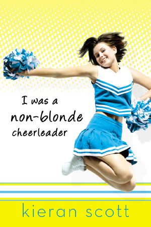 [Cheerleader Trilogy 01] • I Was a Non-Blonde Cheerleader